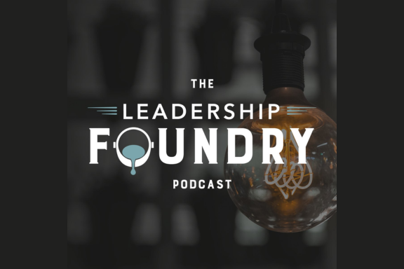 The Leadership Foundry Podcast Thumbnail